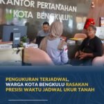 Pengukuran Terjadwal, Warga Kota Bengkulu Rasakan Presisi Waktu Jadwal Ukur Tanah