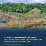 UU Pengaturan Reforma Agraria Buka Jalan Pemulihan Hak Masyarakat dalam Konflik Pertanahan